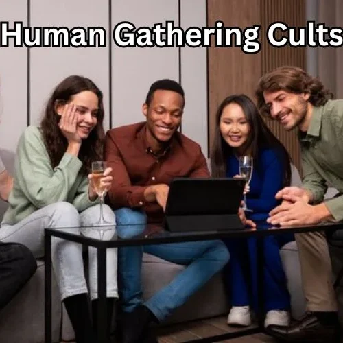 Inside the Human Gathering Cult World